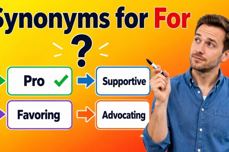 46+ Synonyms for For: Strong Word Choices & Examples