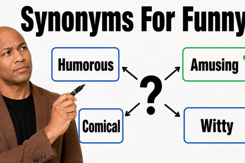 47+ Synonyms for Funny: Meaning, Context & Clear Examples