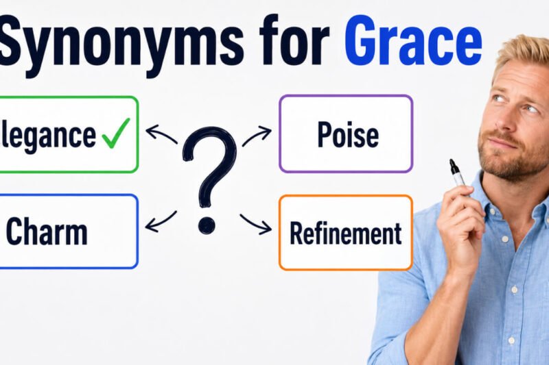 45+ Synonyms for Grace: Meanings, Context & Clear Examples
