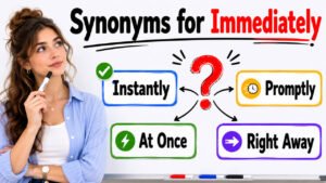 synonyms for immediately