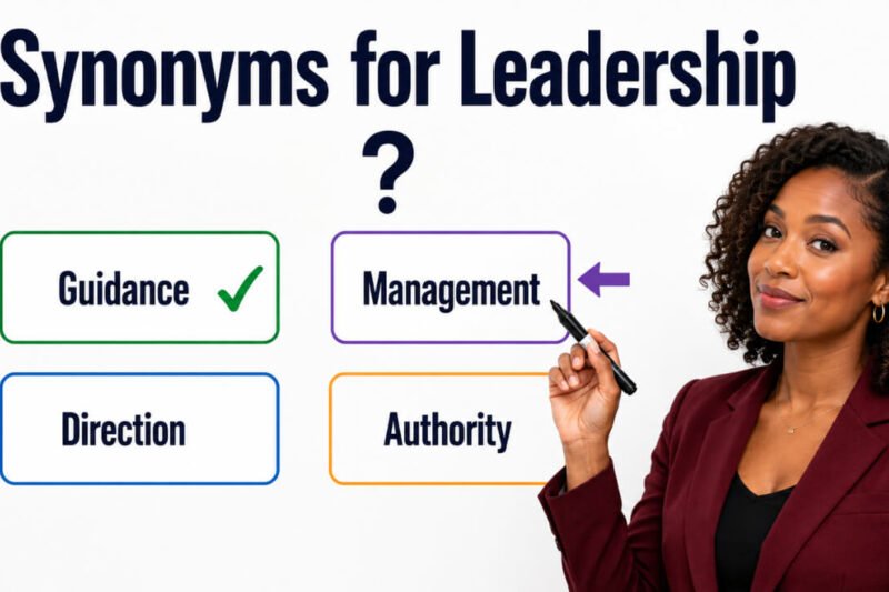 38+ Synonyms for Leadership: Meanings, Uses & Word Choices