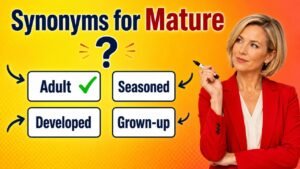 synonyms for mature