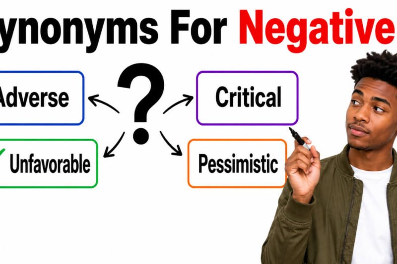 42+ Synonyms for Negative: Meanings, Uses & Word Choices